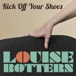 Kick off your shoes Louise Bøttern
